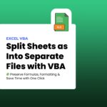 How to Split Each Worksheet in an Excel Workbook into Separate Files Using VBA